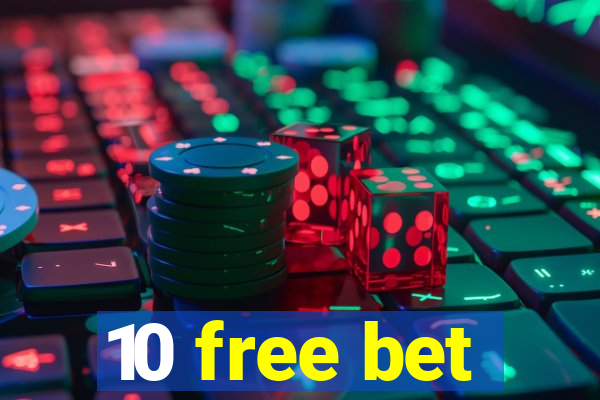 10 free bet